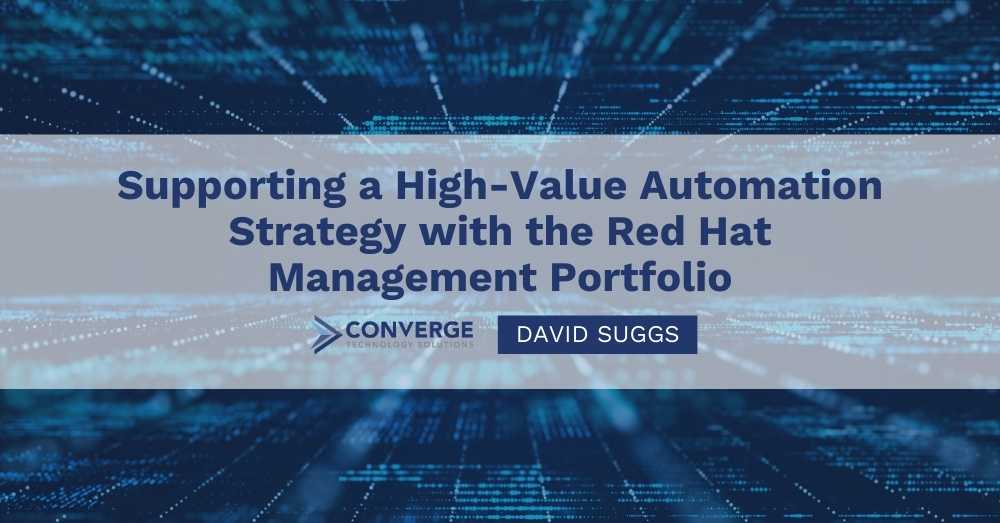 Supporting a High-Value Automation Strategy with the Red Hat Management Portfolio