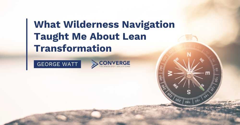 What Wilderness Navigation Taught Me About Lean Transformation