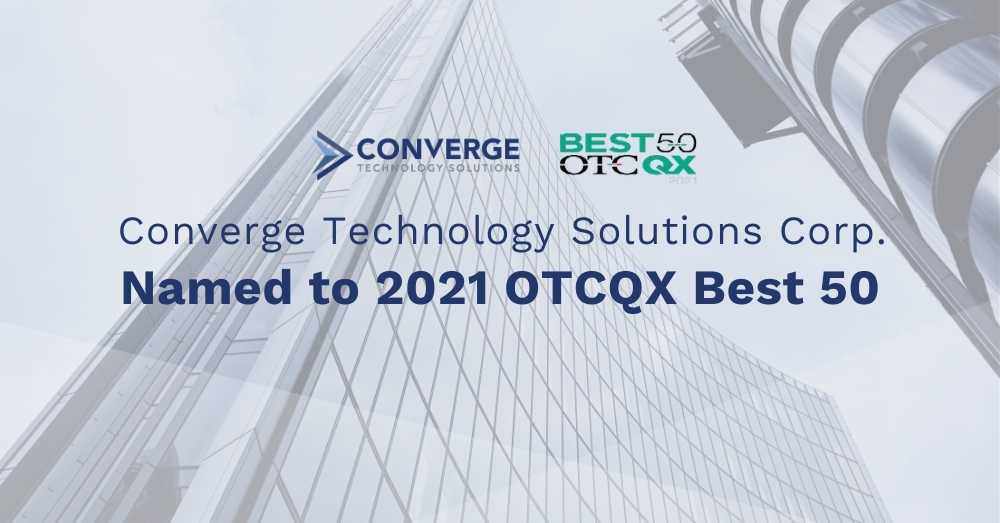 Converge Technology Solutions Corp. Named to 2021 OTCQX Best 50