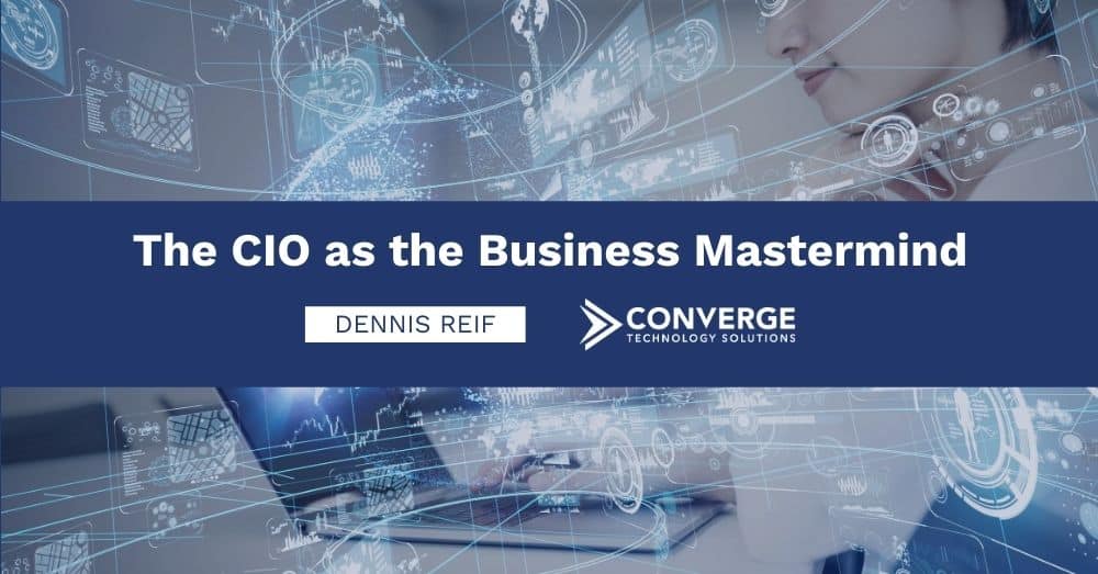 The CIO as the Business Mastermind