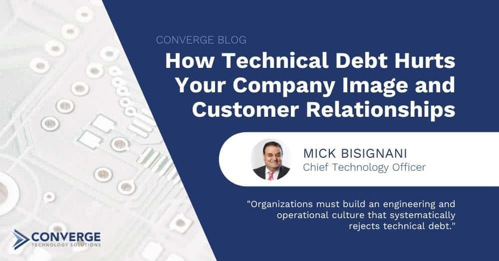 How Technical Debt Hurts Your Company Image and Customer Relationships