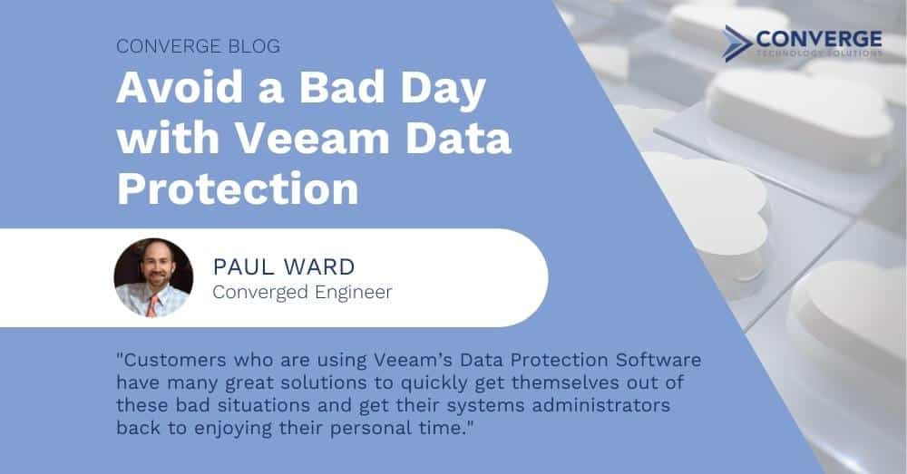 Avoid a Bad Day with Veeam Data Protection
