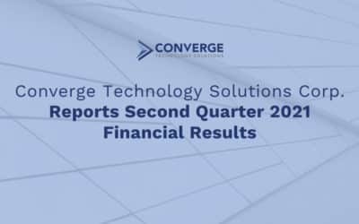 Converge Technology Solutions Reports Second Quarter 2021 Financial Results