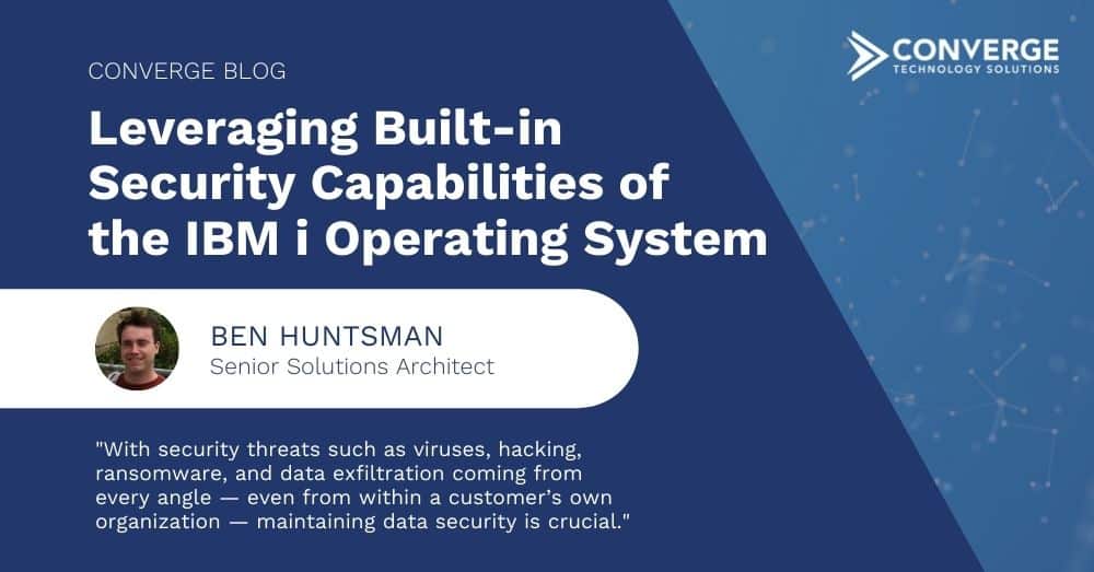 Leveraging Built-in Security Capabilities of the IBM i Operating System