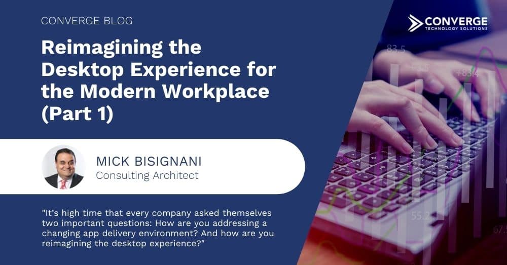 Reimagining the Desktop Experience for the Modern Workplace (Part 1)