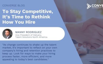 To Stay Competitive, It’s Time to Rethink How You Hire