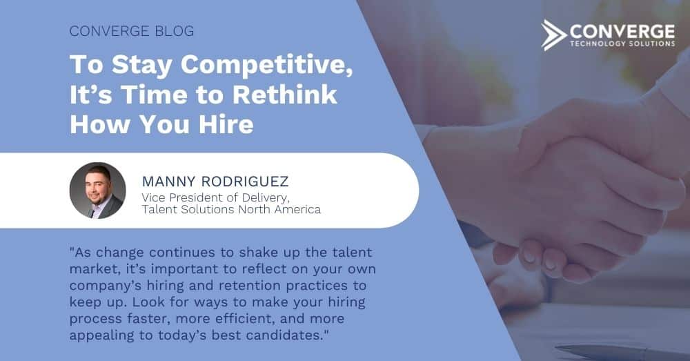 To Stay Competitive, It’s Time to Rethink How You Hire