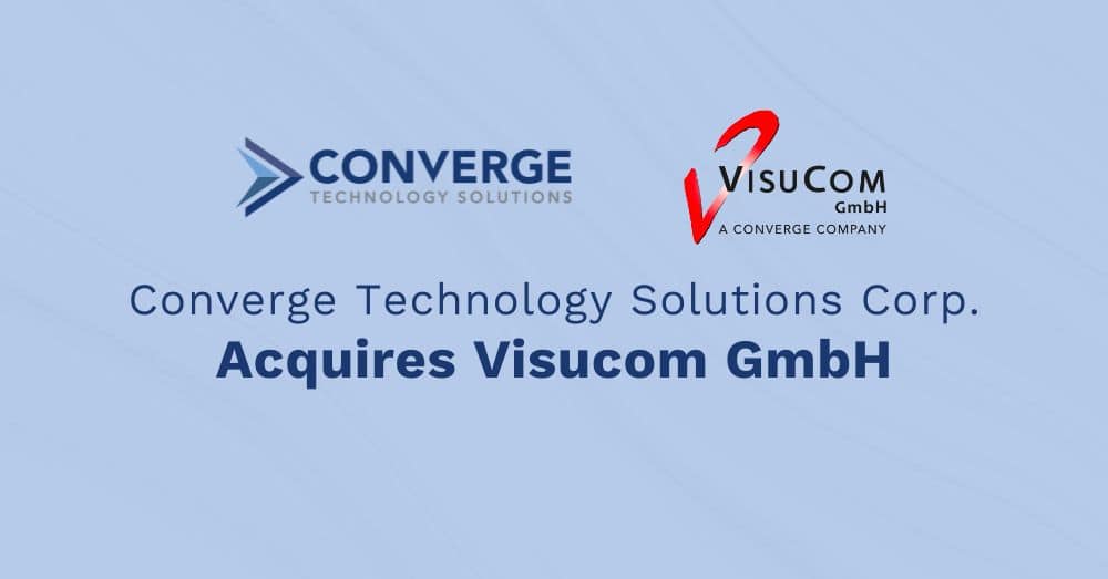Converge Technology Solutions Corp. Acquires Visucom GmbH