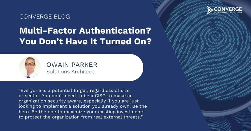 Multi-Factor Authentication? You Don’t Have It Turned On?