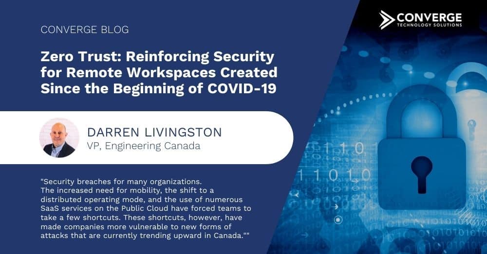 Zero Trust: Reinforcing Security for Remote Workspaces Created Since the Beginning of COVID-19