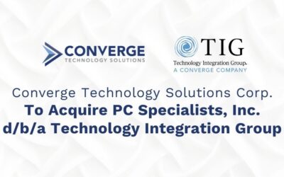 Converge Technology Solutions Corp. To Acquire PC Specialists, Inc. d/b/a Technology Integration Group