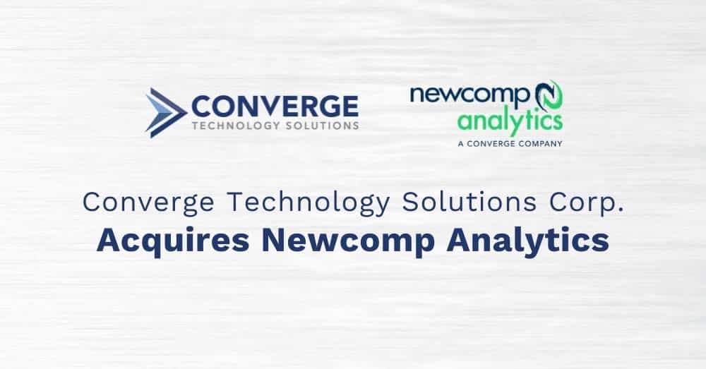 Converge Technology Solutions Corp. Acquires Newcomp Analytics