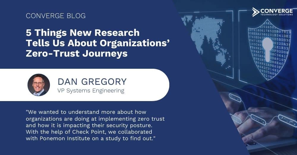 5 Things New Research Tells Us About Organizations’ Zero-Trust Journeys