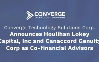 Converge Technology Solutions Corp. Announces Houlihan Lokey Capital, Inc and Canaccord Genuity Corp as Co-financial Advisors