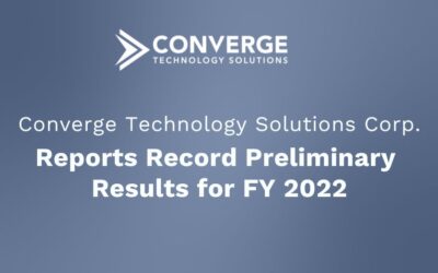 Converge Reports Record Preliminary Results for FY 2022