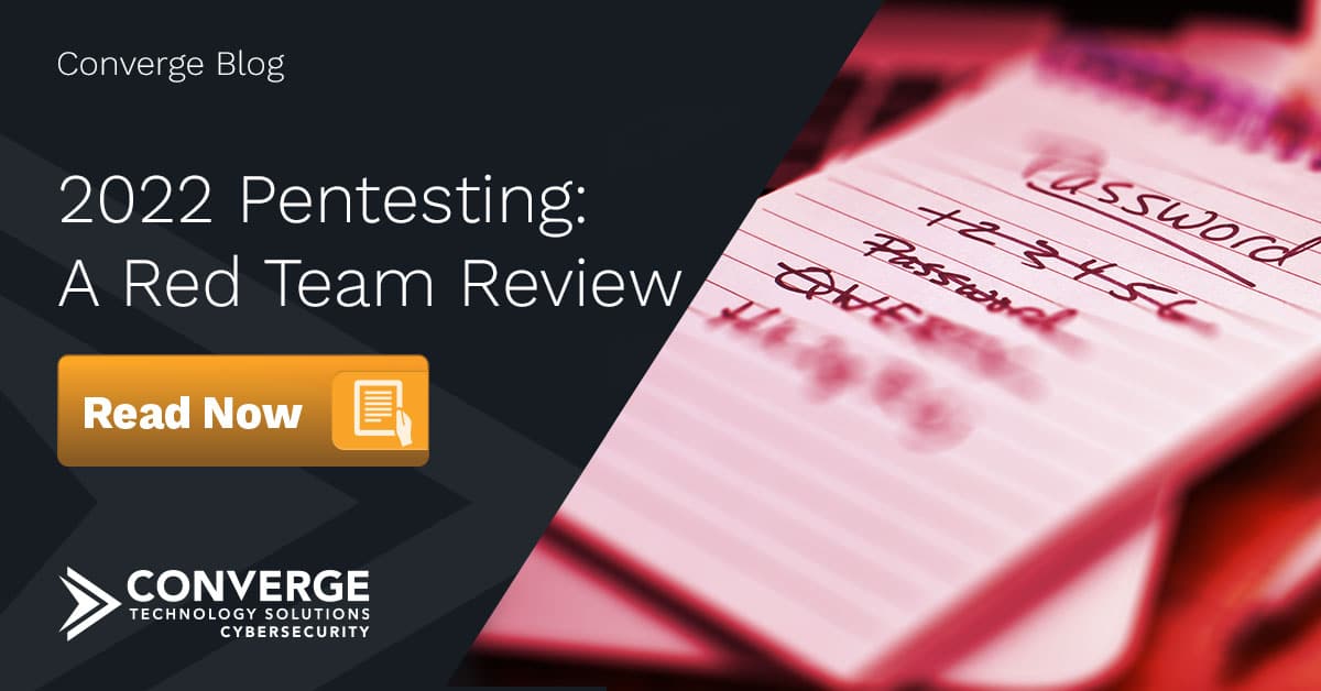 2022 Pentesting A Red Team Review Converge Technology Solutions