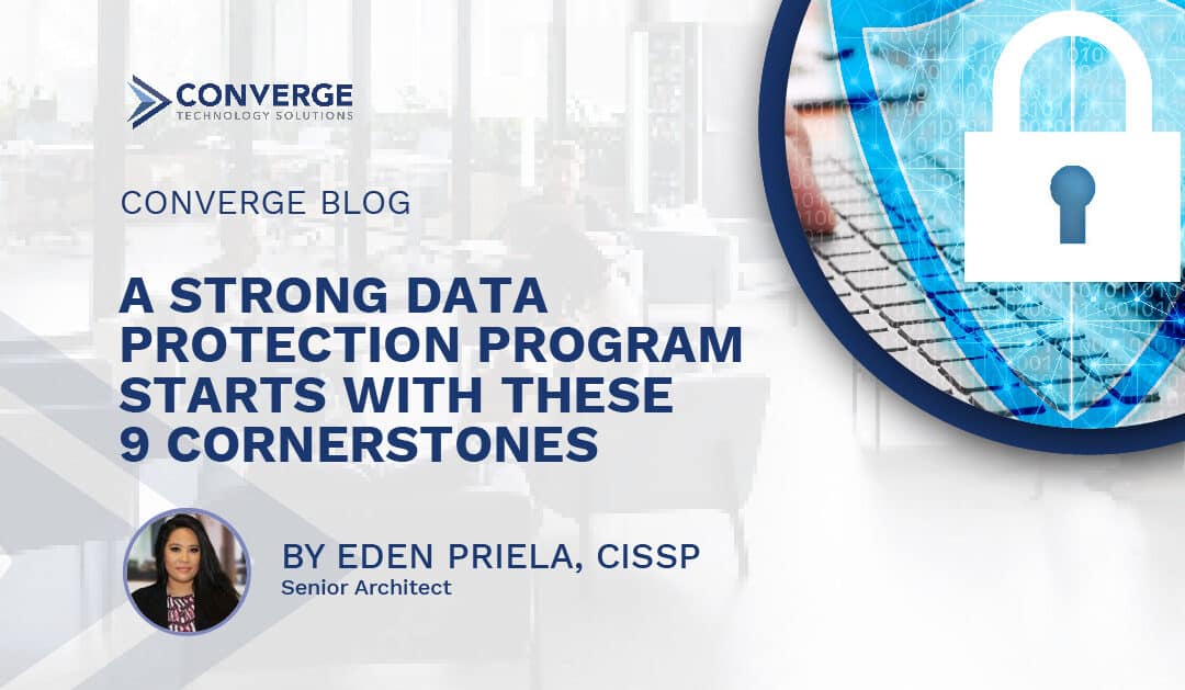 A Strong Data Protection Program Starts With These 9 Cornerstones