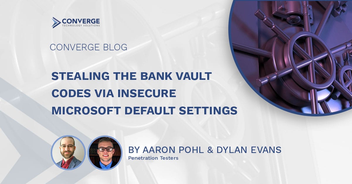 Stealing the Bank Vault Codes via Insecure Microsoft Default Settings