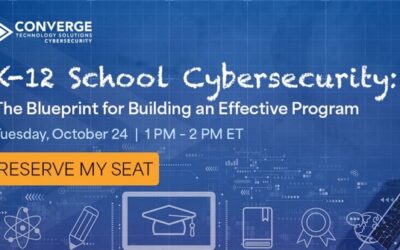Webinar | K-12 School Cybersecurity: The Blueprint for Building an Effective Program
