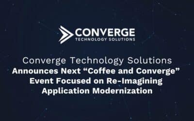 Converge Announces Next “Coffee and Converge” Event Focused on Re-Imagining Application Modernization  
