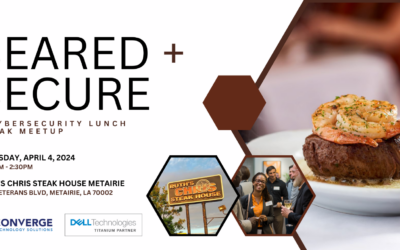Seared + Secure: A Cybersecurity Lunch Break Meetup with Converge and Dell