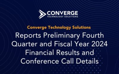 Converge Reports Preliminary Fourth Quarter and Fiscal Year 2024 Financial Results and Conference Call Details